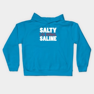 Salty LiKe Normal Saline Kids Hoodie